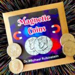Magnetic Coins by Dr. Michael Rubinstein