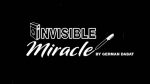Invisible Miracle by German Dabat video DOWNLOAD - Download