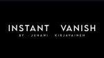 Instant Vanish by Juhani Kirjavainen video DOWNLOAD - Download