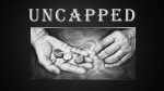 Uncapped by Joe Hernandez