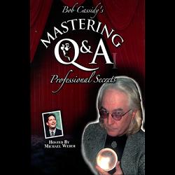 Mastering Q&A: Professional Secrets (Teleseminar) by Bob Cassidy - AUDIO DOWNLOAD