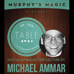 At the Table Live Lecture - Michael Ammar 2/5/2014 - video DOWNLOAD