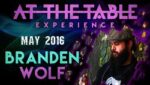 At the Table Live Lecture Branden Wolf May 4th 2016 video DOWNLOAD