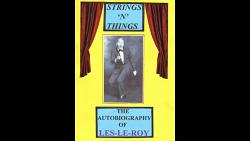 Strings 'N' Things - A Life in Show-Business by Les-Le-Roy aka Tizzy the Clown - mixed media DOWNLOAD