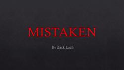 Mistaken by Zack Lach video DOWNLOAD
