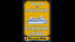 Working On Cruise Ships as an Entertainer & Speaker by Wolfgang Riebe eBook DOWNLOAD