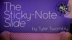The Vault - The Sticky-Note Slide by Tyler Twombly video DOWNLOAD